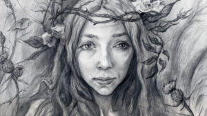 Pencil drawing of a young adult's face - they have long light hair and are wearing a crown of thorned roses. Thistles appear either side of their head.