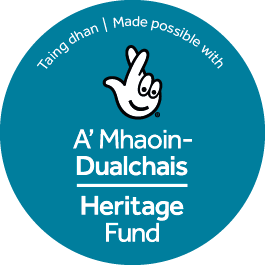 The National Lottery Heritage Fund Logo and the words "Taing dhan A' Mhaoin-Dualchais | Made possible with Heritage Fund".